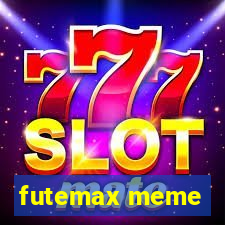 futemax meme